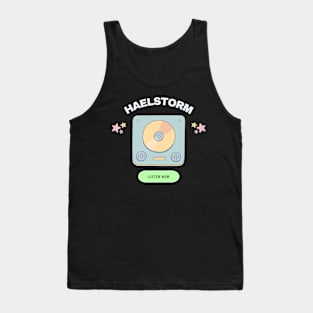 haelstorm listen now Tank Top